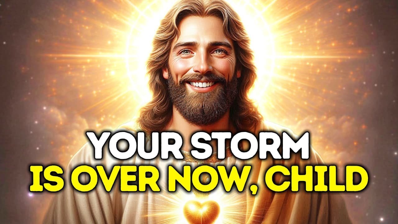 🛑GOD SAYS: YOUR STORM IS OVER NOW | GOD'S MESSAGE | GOD HELPS | #god #godmessage #jesus #jeuschrist
