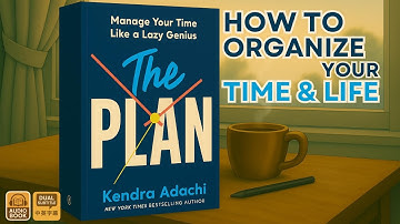 🎧#36 The PLAN | Manage Your Time Like a Lazy Genius | Kendra Adachi