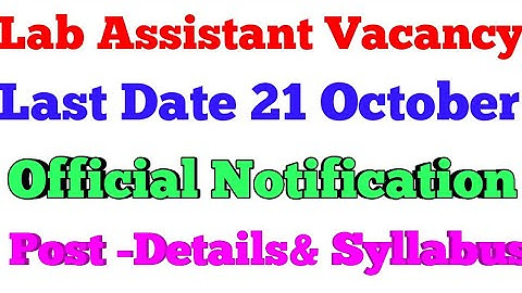 Lab Assistant Vacancy Official Notification 326 Post Last. Date 21 October 2019