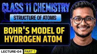 STRUCTURE OF ATOM L4 PART 1 | CLASS 11