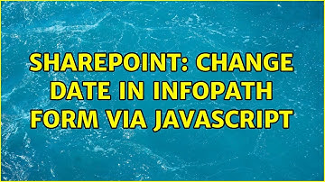Sharepoint: Change date in infopath form via javascript