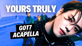 GOT7 – Yours Truly | Clean Acapella