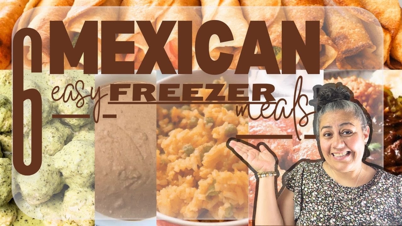 MEXICAN EASY FREEZER MEALS