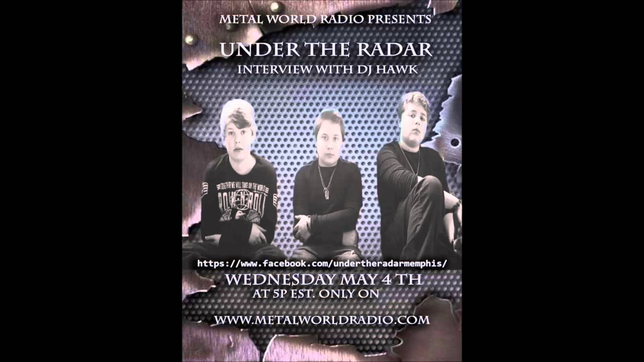 Under The Radar Interview With DJ Hawk Metal World Radio