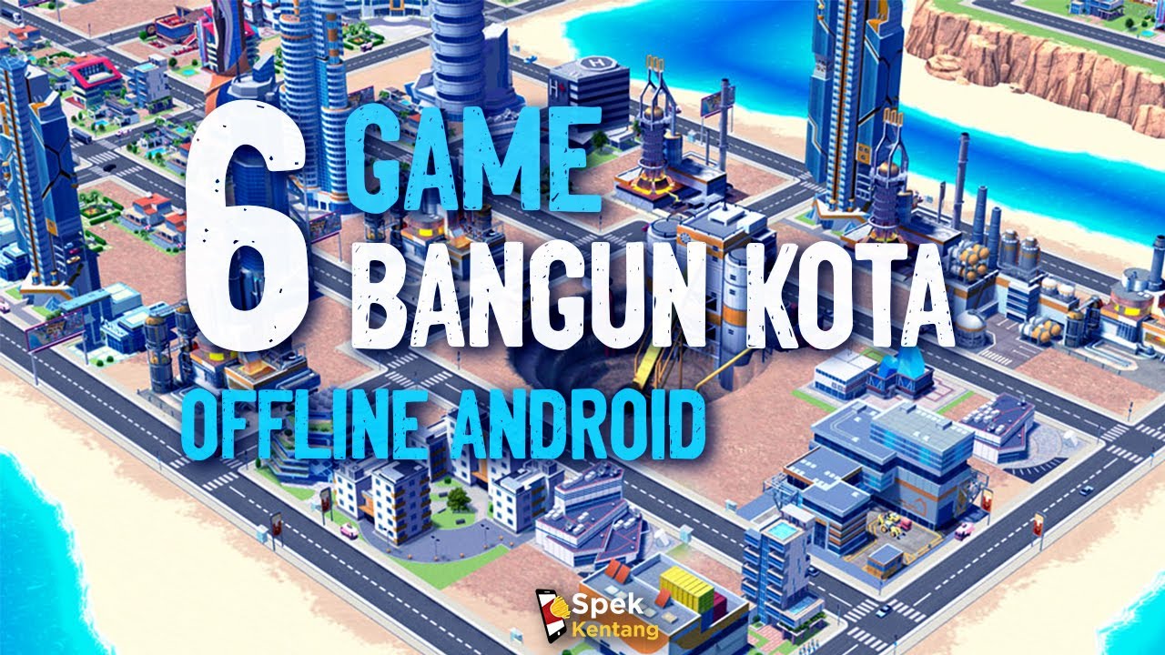 6 Game Membangun Kota Offline Terbaik di Android YouTube