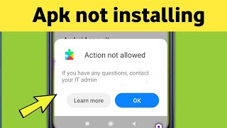 Fix Apk not Installing & Action not Allowed Android Problem Solved screenshot 3