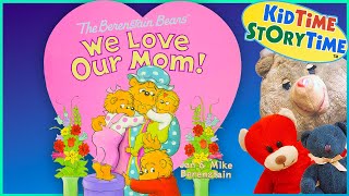 Berenstain Bears' We Love Our Mom! | Mother's Day Read Aloud