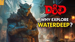 Forgotten Realms - Waterdeep ⏩ D&D LORE