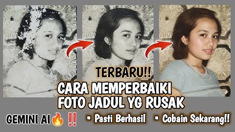 🔥Rahasia! Cara Bikin Foto Jadul Rusak Jari Jernih Lagi Pakai Gemini Ai