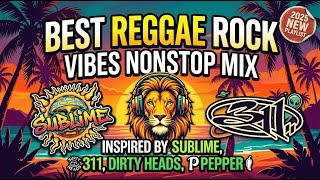 Best Reggae Rock Compilation 2025 | Inspired by Sublime and 311 Alternative Rock Playlist