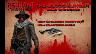 Remnant: From Hell / The Bloodslinger Build / NEW ARMOR SET! / Hell difficulty