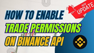Update How To Enable Trading Permissions On Binance Api
