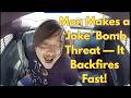 Man Makes a ‘Joke’ Bomb Threat — It Backfires Fast!