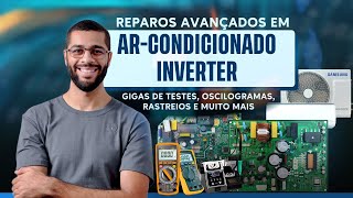 SEMANA DOS REPAROS #4 - REPAROS PASSO A PASSO EM AR-CONDICIONADO INVERTER