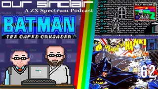 Batman: The Caped Crusader - Our Sinclair: A ZX Spectrum Podcast