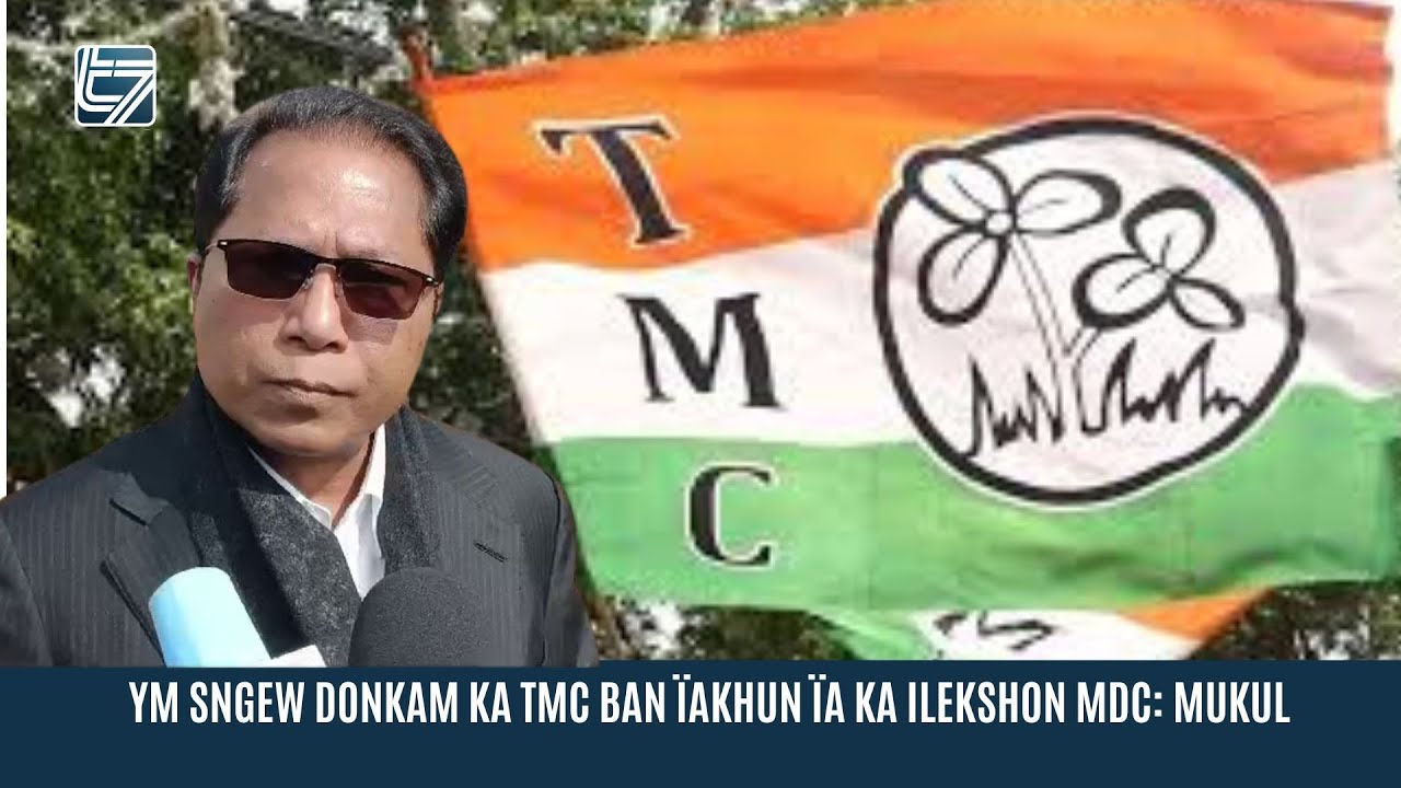 YM SNGEW DONKAM KA TMC BAN ÏAKHUN ÏA KA ILEKSHON MDC: MUKUL