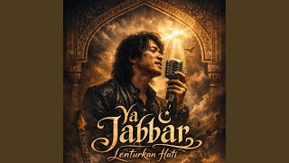 Ya Jabbar, Lenturkan Hati