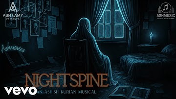 Ashish Kurian - NIGHTSPINE (Official Music Video)