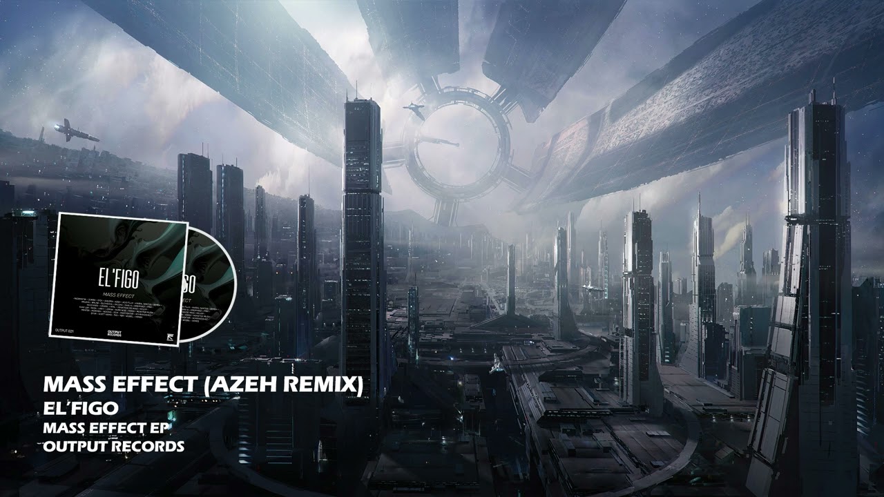 El'Figo - Mass Effect (AZEH Remix) [OUTPUT021]