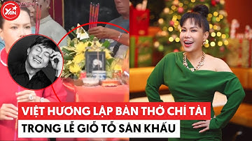 Việt Hương lập bàn thờ Chí Tài trong lễ Giỗ Tổ sân khấu #chitai #yannews #tintuc