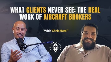 What Clients Never See: The Real Work of Aircraft Brokers | Chris Hart | The Jet Podcast by IABI
