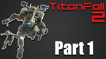 TitanFall 2 | The Pilot and BT-7274 | Part 1 [2020 Gameplay]