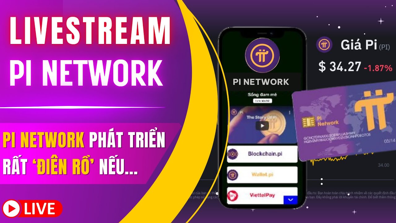 🔴 TRỰC TIẾP | PI NETWORK Sẽ Phát Triển Cực Kỳ ‘ĐIÊN RỒ’
