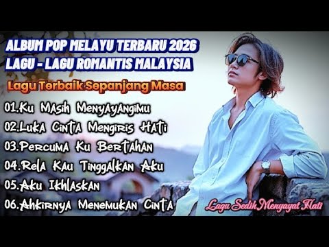 Lagu Slow Rock Malaysia terbaru 2026 | Paling sedih Menyayat hati Enak didengar saat santai \u0026 Kerja