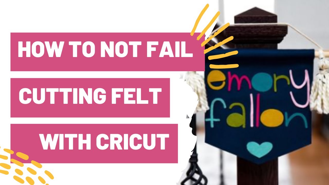 CRICUT - HOW TO CUT FELT 