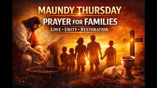 Maundy Thursday Family Prayer – Love, Unity & Restoration 1