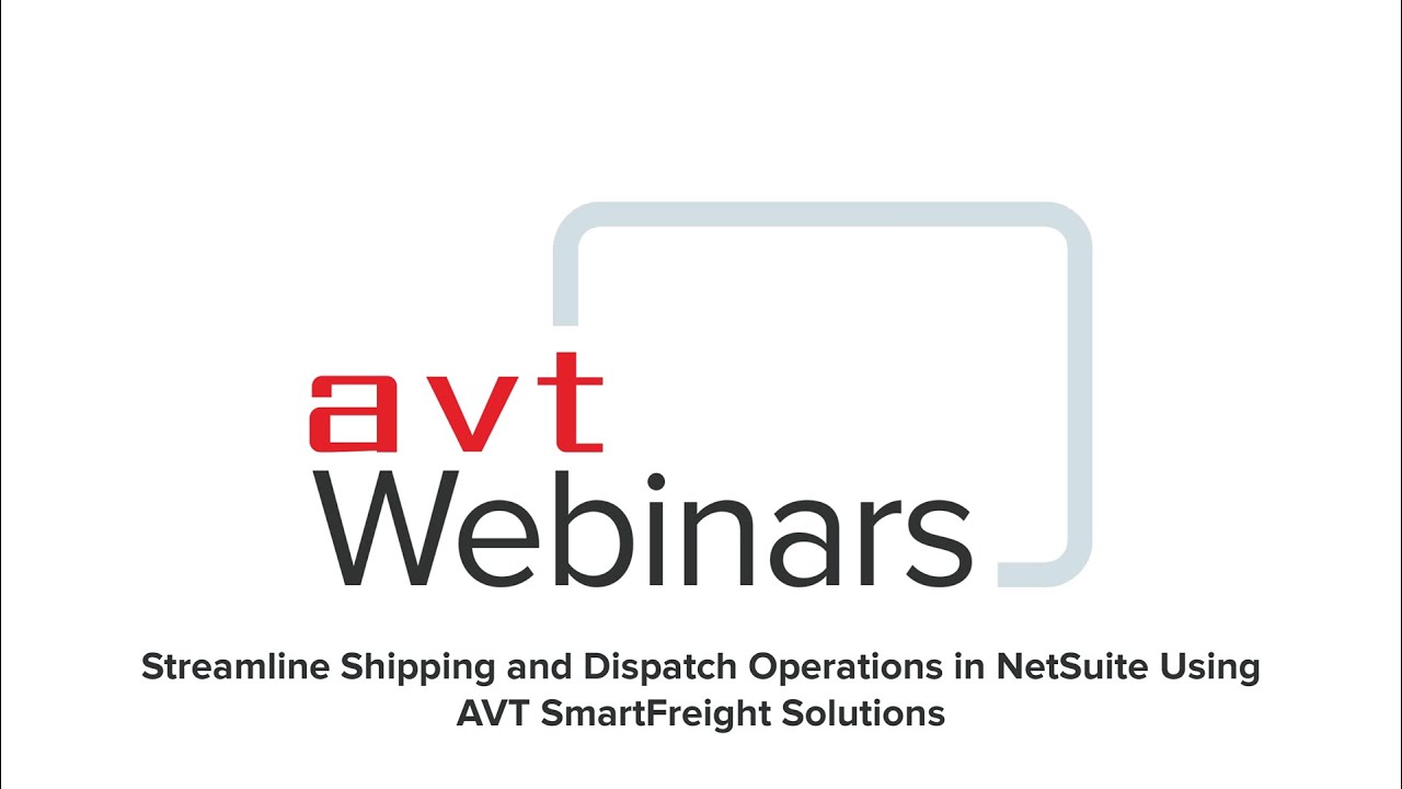 AVT NetSuite inars Streamline your shipping and Dispatch