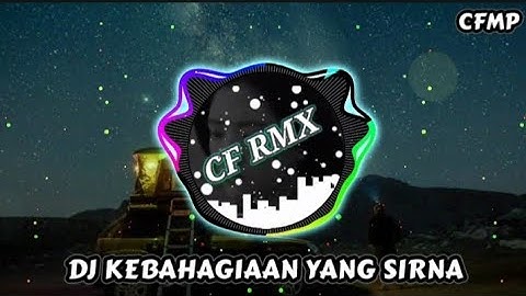 DJ Kebahagiaan Yang Sirna ( Thomas Arya ft. Fany Zee ) Remix Full Bass by CF RMX