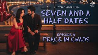 Seven And A Half Dates (EPISODE 8) | Karan Wahi | Surbhi Jyoti | Web Series | Novice Original