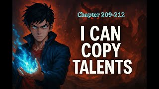 I Can Copy Talents - Chapter 209 - 212 [Eng Sub]