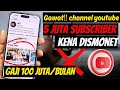 Gawat‼️Channel 5 Juta Subscriber kena Dismonet