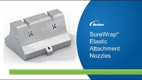 Nordson Nonwovens SureWrap Nozzles
