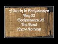 Day 22 Ecclesiastes 9:5 The Dead Know Nothing