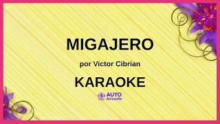 Victor Cibrian - Migajero KARAOKE (tono original)