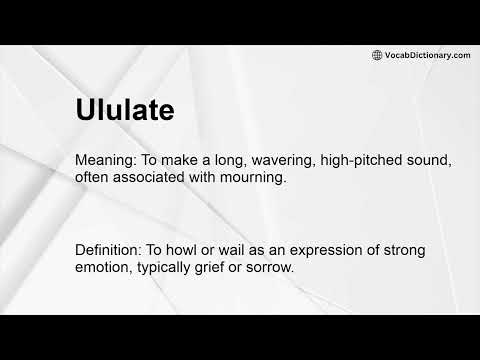 Ululate Meaning