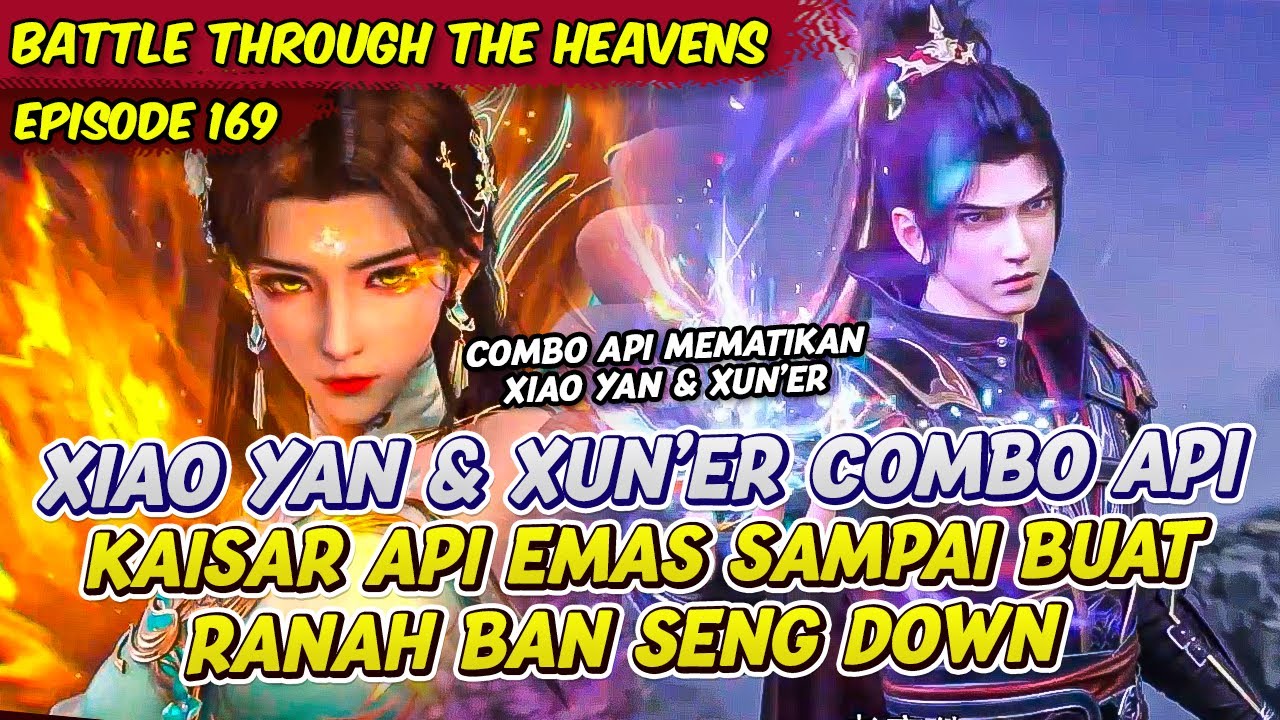 XIAO YAN XUN'ER COMBO API KAISAR EMAS TERATAI API | BATTLE THROUGH THE ...