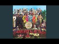 Sgt peppers lonely hearts club band reprise  remastered 2009