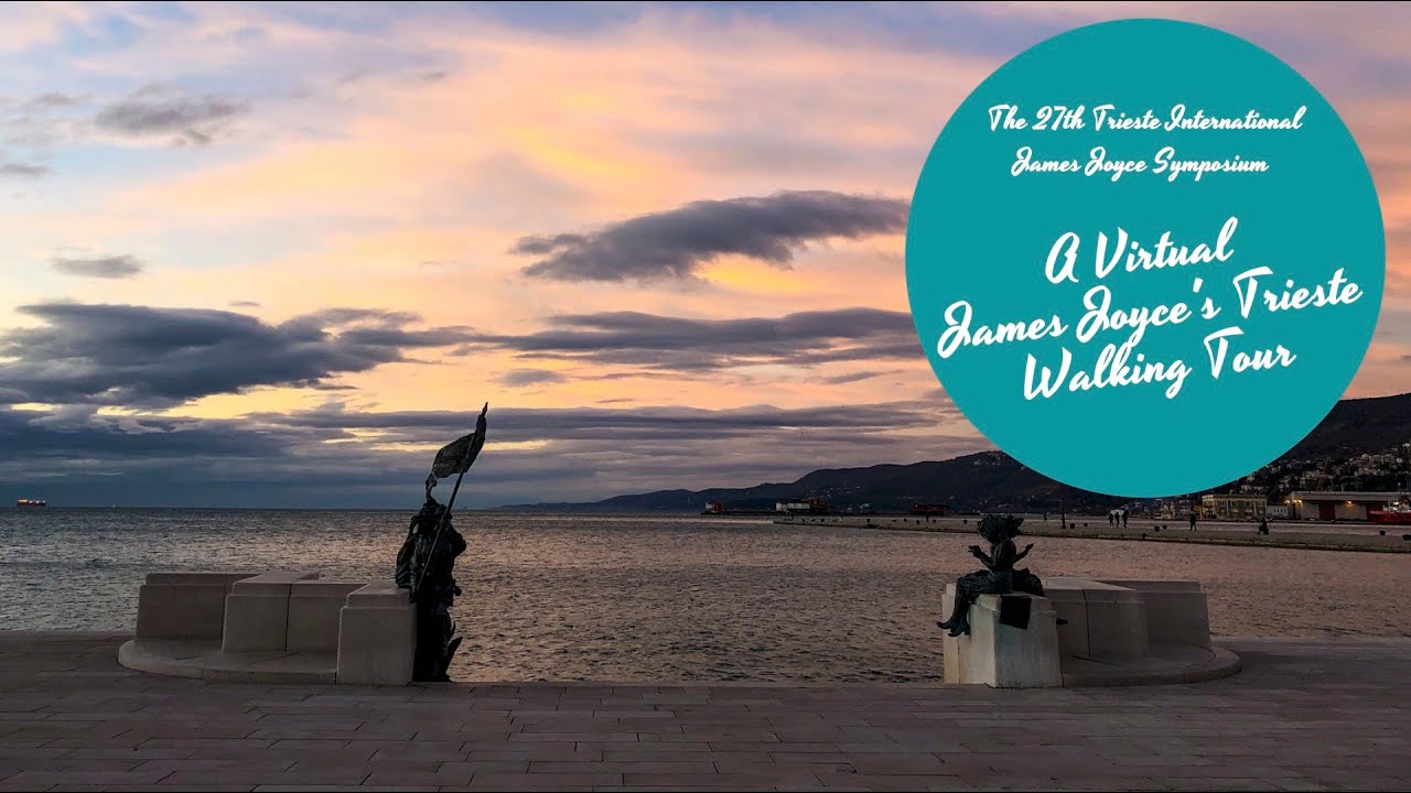 The 27th Trieste International James Joyce Symposium - A Virtual James Joyce's Trieste Walking Tour
