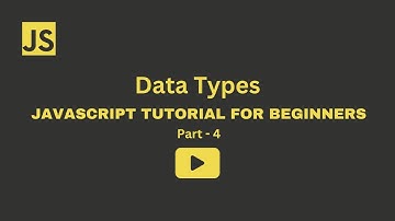JavaScript Tutorial for Beginners | Part 4: Data Types Explained | DevVerse