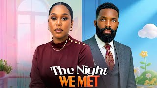 THE NIGHT WE MET (ESO DIKE, EKAMA ETIM-INYANG) Latest Nigerian Movies 2026