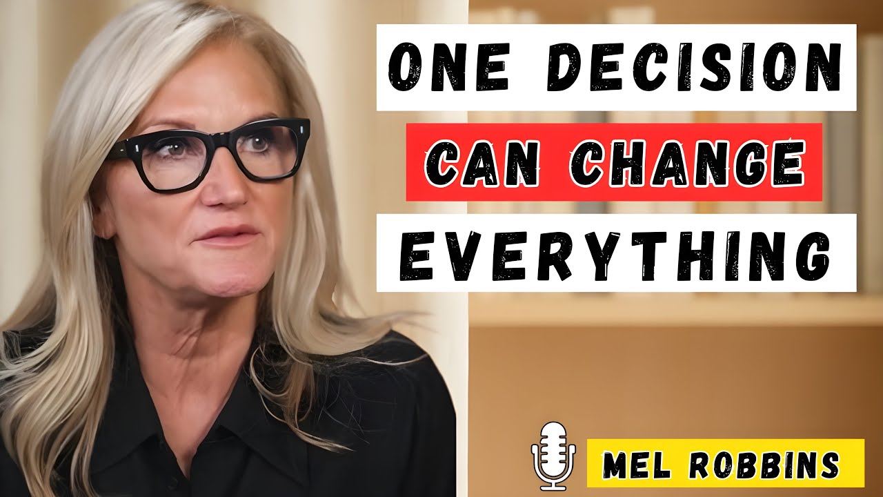 Mel Robbins Reveals How ONE Decision Can Change Your Future