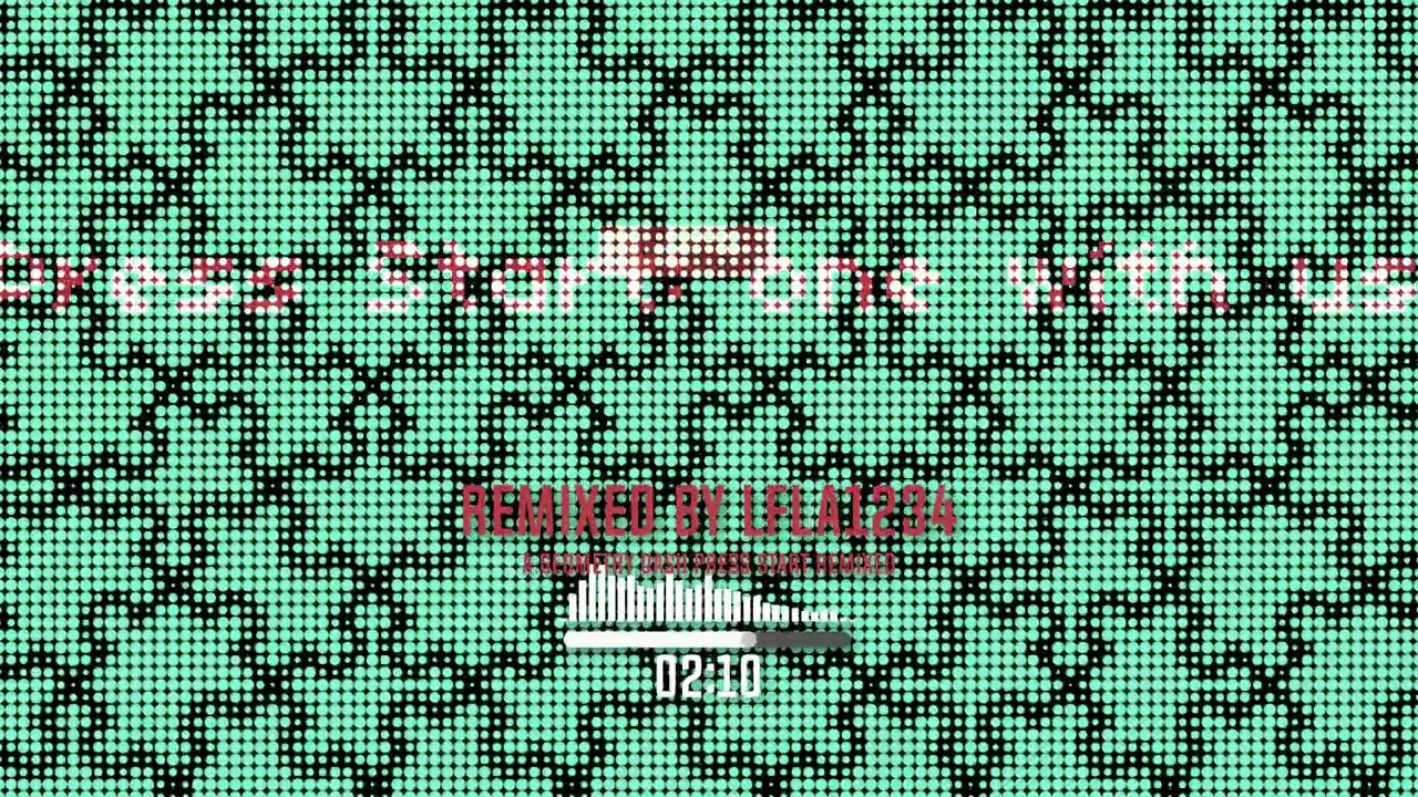 press start: one with us - remixed by LFLA1234