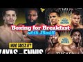 Boxing for Breakfast! Boots vs Xander’s card is STACKED! It will be a great night of boxing!
