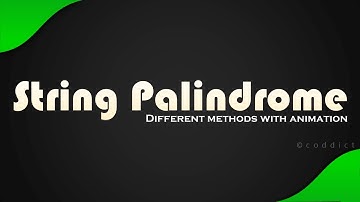 String Palindrome | Animation | Coddict