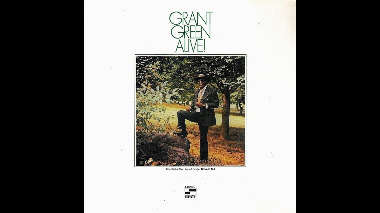 Grant Green_ALIVE! (Album) 1970 - YouTube