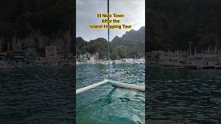 El Nido Town after the tour! 🏠🏝️⛵